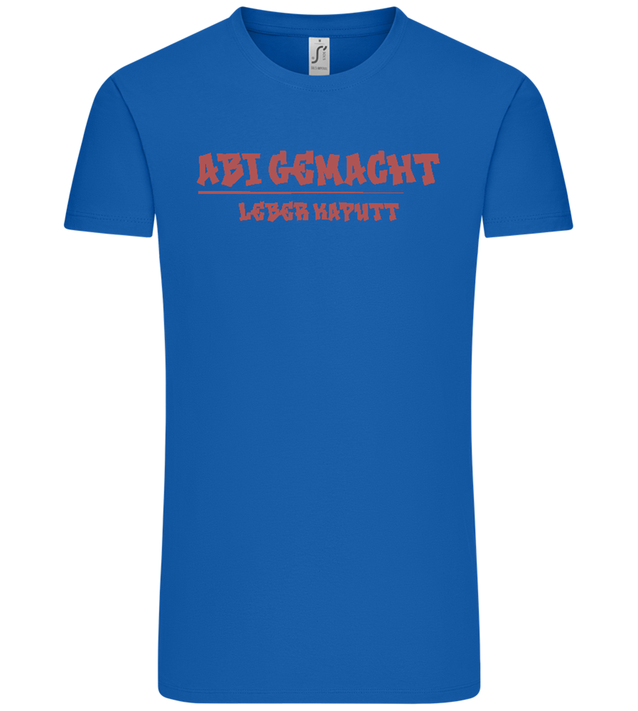 Abi Gemacht Leber Kaputt Design - Comfort Unisex T-Shirt_ROYAL_front
