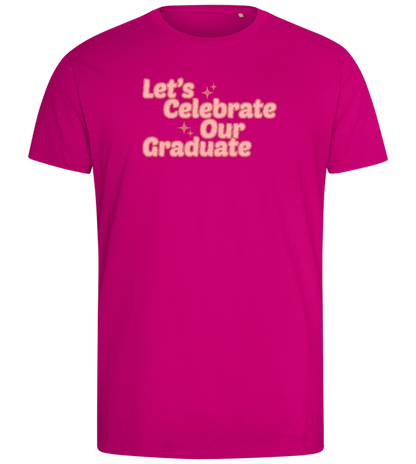 Let's Celebrate Our Graduate Design - Comfort men's fitted t-shirt_FUCHSIA_front