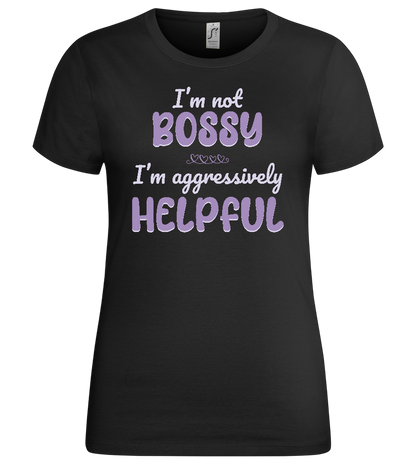 I'm Aggressively Helpful Design - Premium women's t-shirt_DEEP BLACK_front