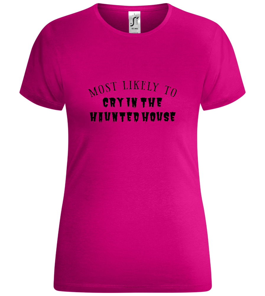 Cry In The Haunted House Design - Comfort women's t-shirt_FUCHSIA_front