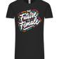 Future Is Female Design - Comfort Unisex T-Shirt_DEEP BLACK_front