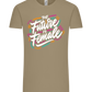 Future Is Female Design - Comfort Unisex T-Shirt_KHAKI_front