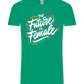Future Is Female Design - Comfort Unisex T-Shirt_SPRING GREEN_front
