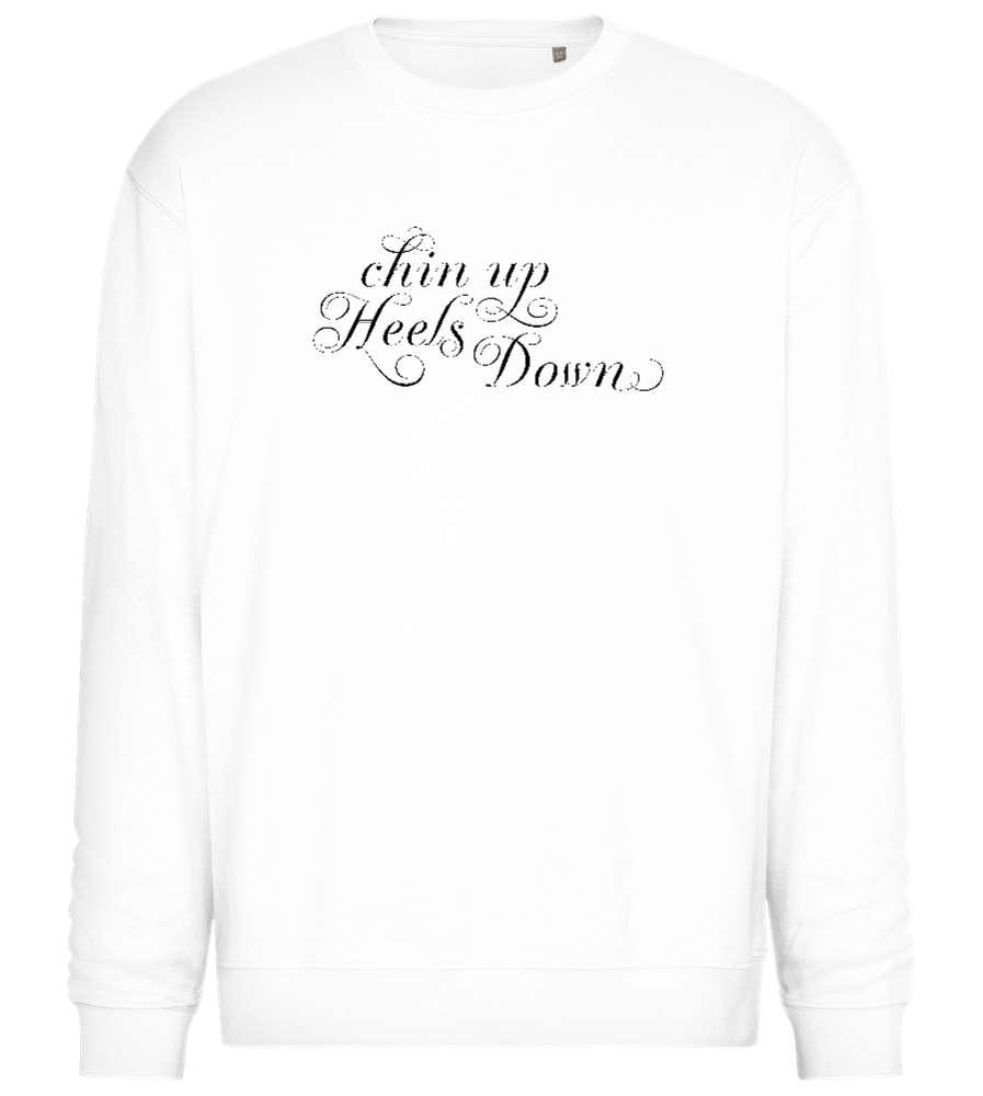 Chin Up Heels Down Design - Comfort Essential Unisex Sweater_WHITE_front