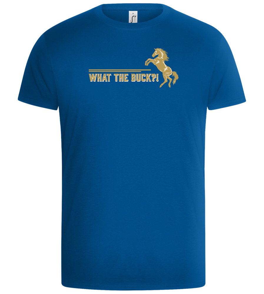 What The Buck Design - Basic Unisex T-Shirt_ROYAL_front