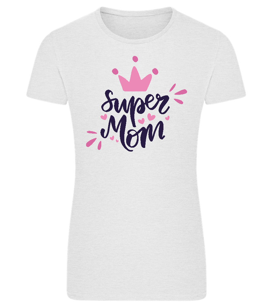 Super Mom Pink Crown Design - Comfort women's fitted t-shirt_VIBRANT WHITE_front