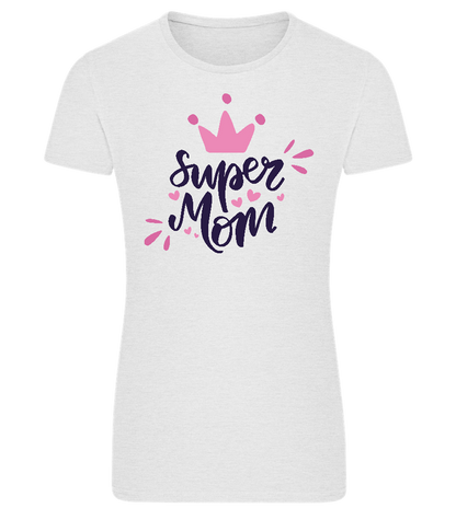 Super Mom Pink Crown Design - Comfort women's fitted t-shirt_VIBRANT WHITE_front