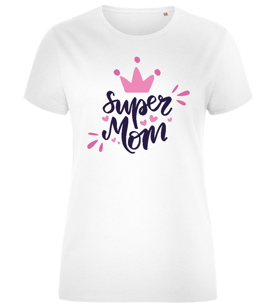 Super Mom Pink Crown Design - Comfort women's fitted t-shirt_WHITE_front