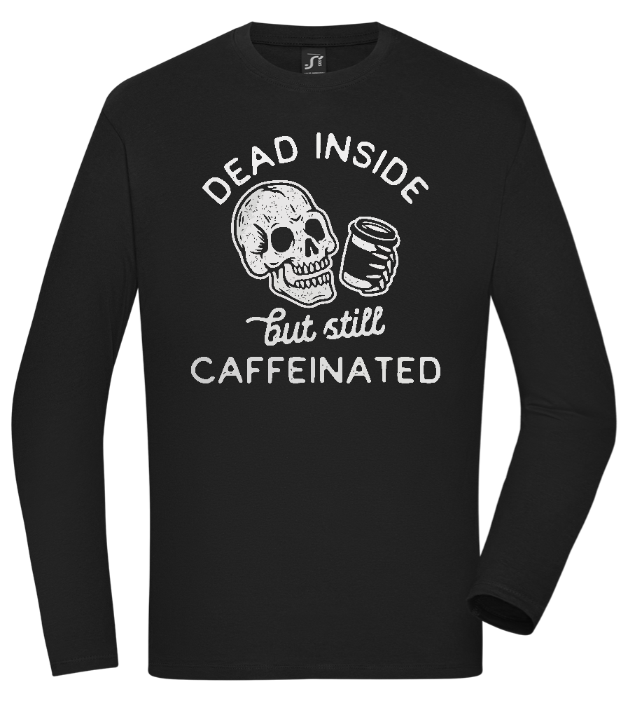 Dead Inside Caffeinated Design - Comfort men's long sleeve t-shirt_DEEP BLACK_front