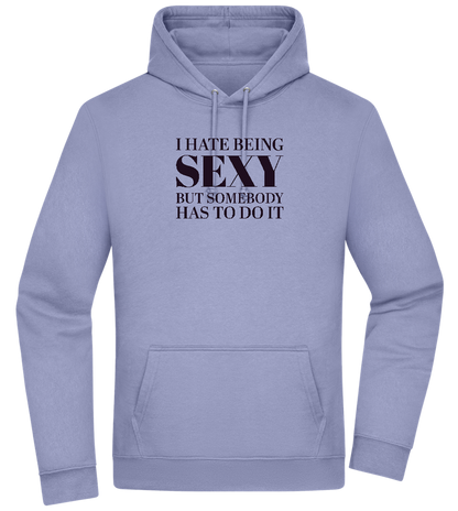 I Hate Being Sexy Design - Premium Essential Unisex Hoodie_BLUE_front