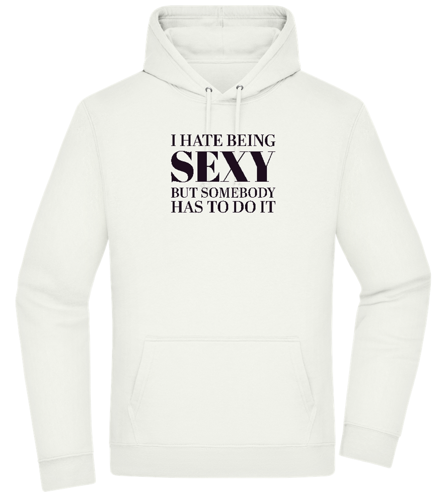 I Hate Being Sexy Design - Premium Essential Unisex Hoodie_CREAMY GREEN_front