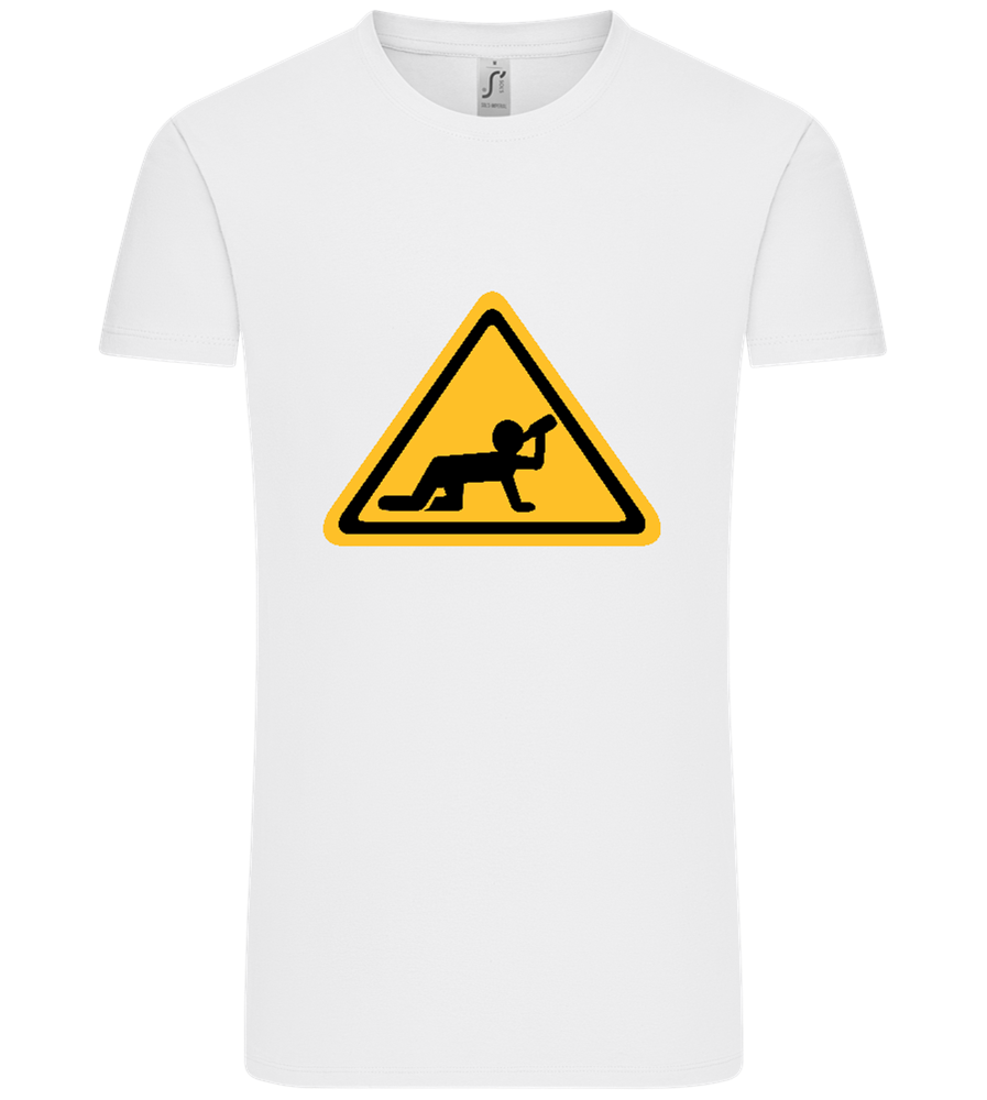 Drunk Warning Sign Design - Comfort Unisex T-Shirt_WHITE_front