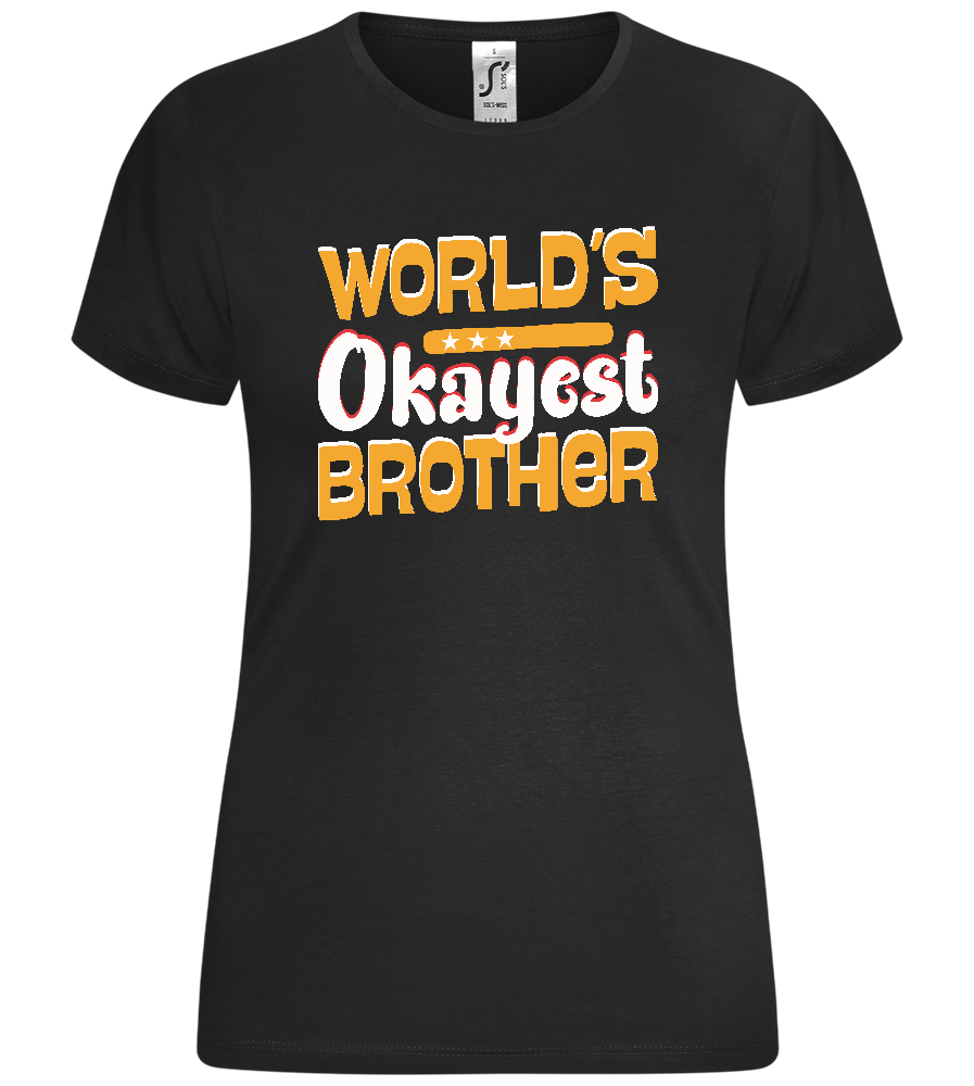 World's Okayest Brother Design - Comfort women's t-shirt_DEEP BLACK_front