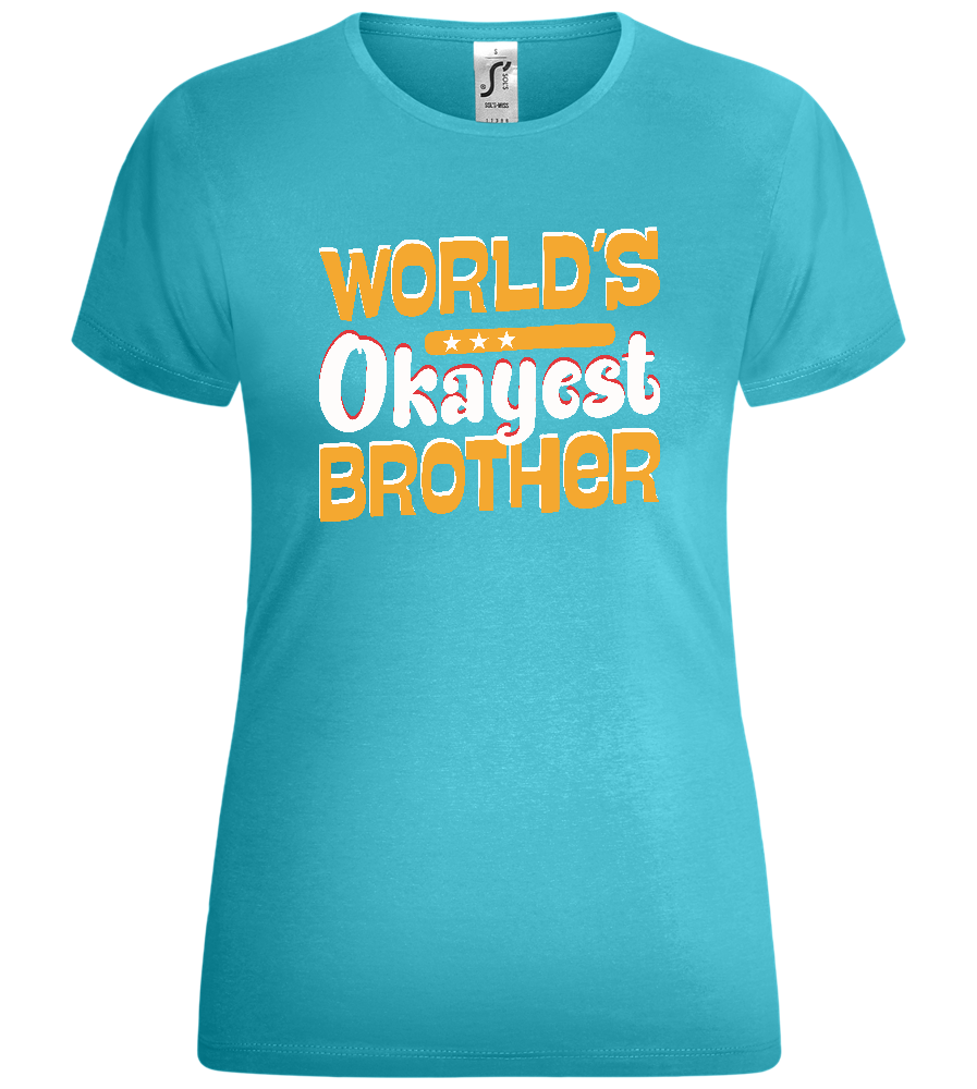 World's Okayest Brother Design - Comfort women's t-shirt_HAWAIIAN OCEAN_front