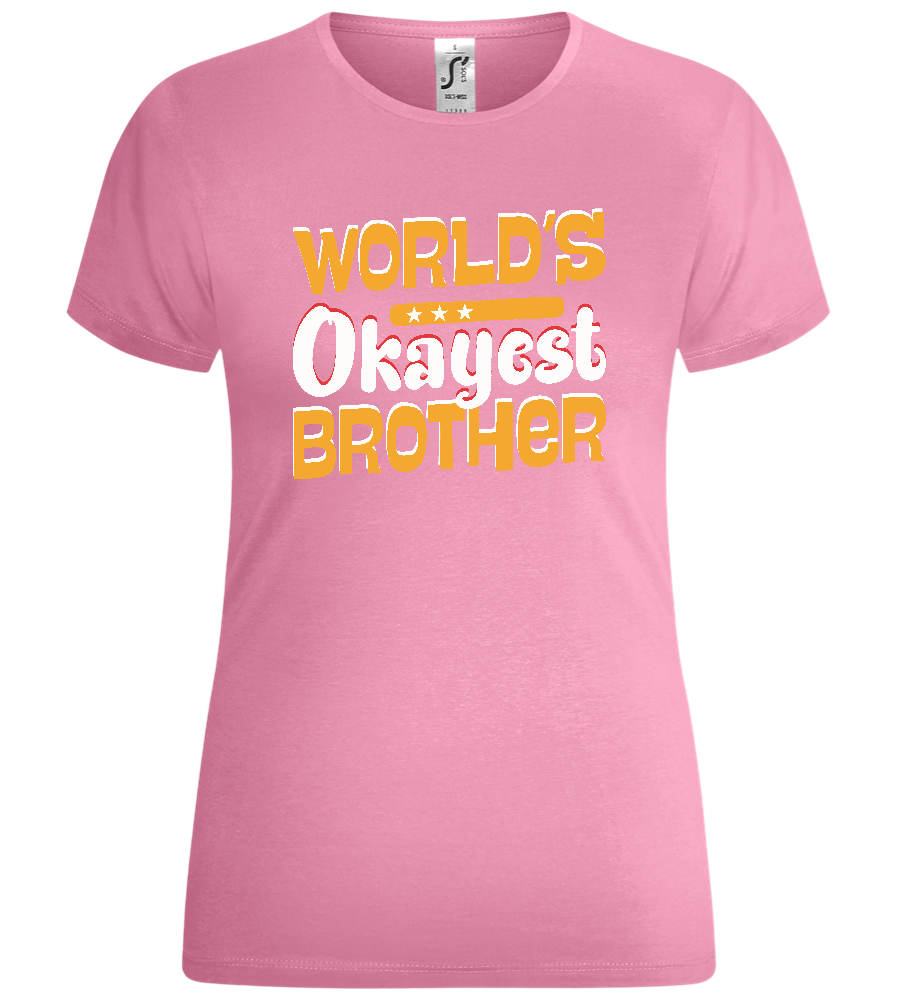 World's Okayest Brother Design - Comfort women's t-shirt_PINK ORCHID_front