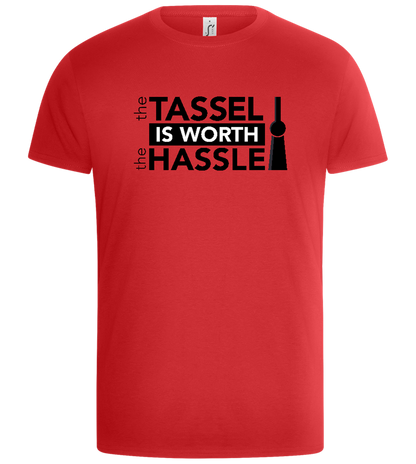 Is Worth The Hassle Design - Basic Unisex T-Shirt_RED_front