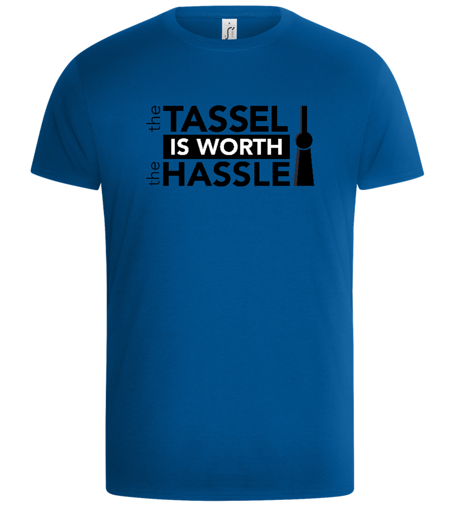 Is Worth The Hassle Design - Basic Unisex T-Shirt_ROYAL_front