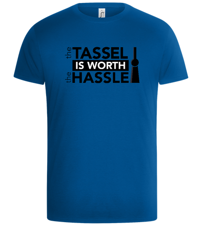 Is Worth The Hassle Design - Basic Unisex T-Shirt_ROYAL_front