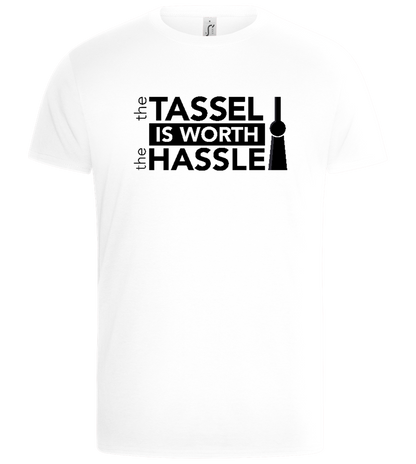 Is Worth The Hassle Design - Basic Unisex T-Shirt_WHITE_front