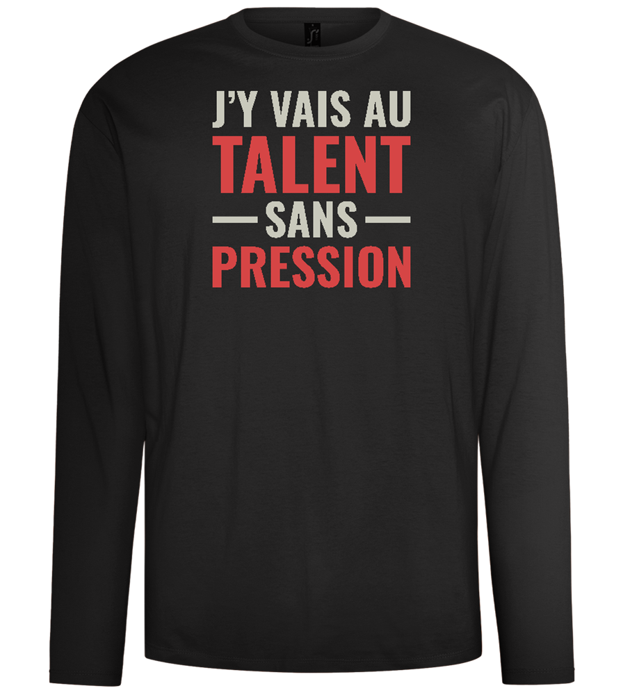 J'y Vais au Talent Sans Pression Design - Comfort men's long sleeve t-shirt_DEEP BLACK_front