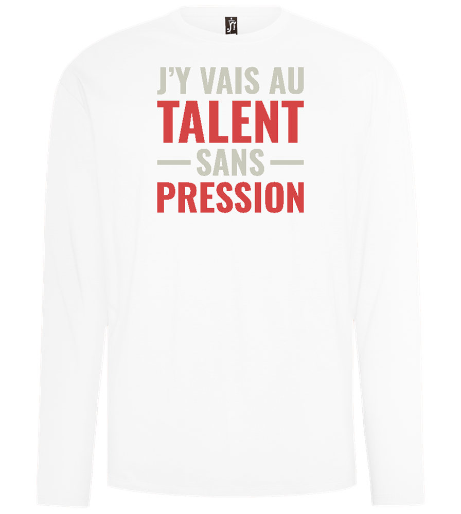 J'y Vais au Talent Sans Pression Design - Comfort men's long sleeve t-shirt_WHITE_front