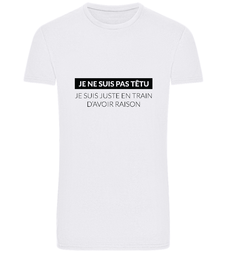 I'm Always Right Design - Basic Unisex T-Shirt_WHITE_front