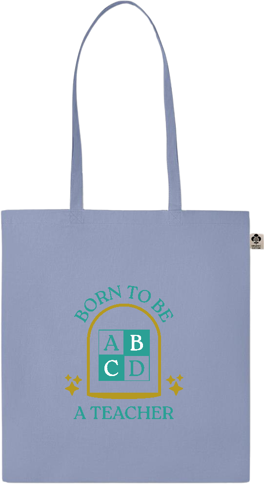 Born to be a Teacher Design - Essential colored organic cotton tote bag_BABY BLUE_front