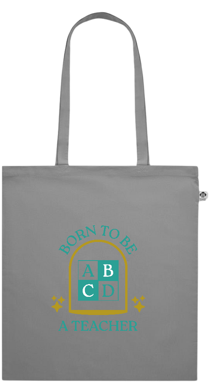 Born to be a Teacher Design - Essential colored organic cotton tote bag_GREY_front