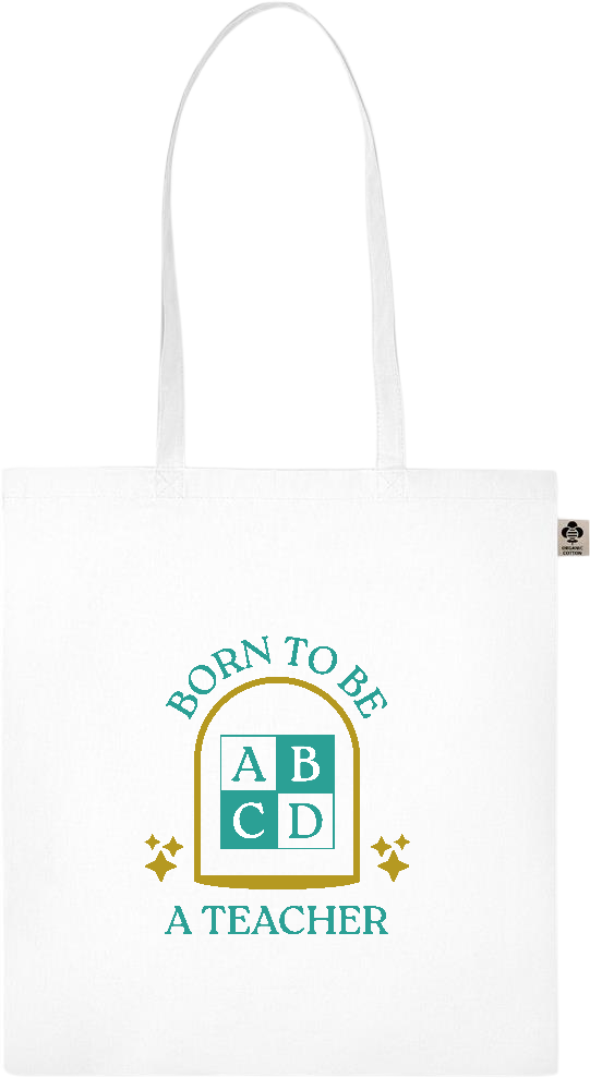 Born to be a Teacher Design - Essential colored organic cotton tote bag_WHITE_front