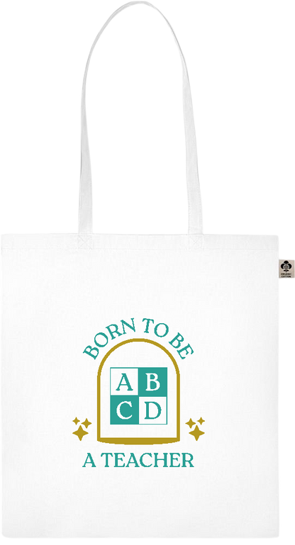 Born to be a Teacher Design - Essential colored organic cotton tote bag_WHITE_front