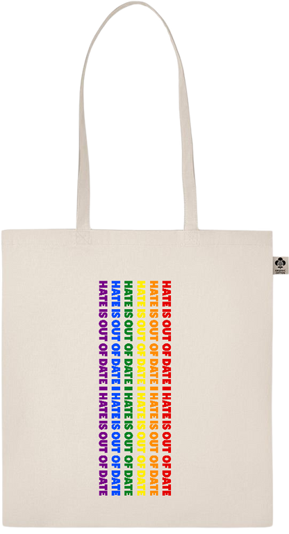 Hate is Out of Date Design - Essential ecru organic cotton tote bag_BEIGE_front