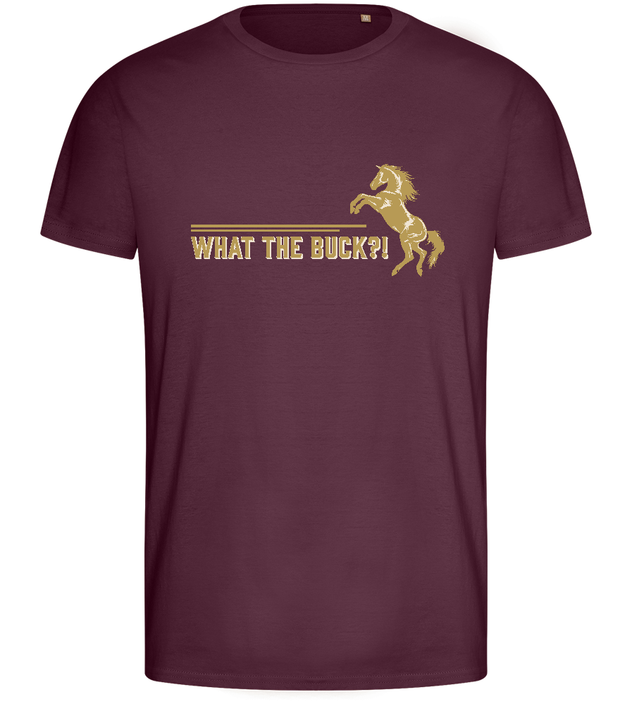 What The Buck Design - Basic men's fitted t-shirt_BORDEAUX_front