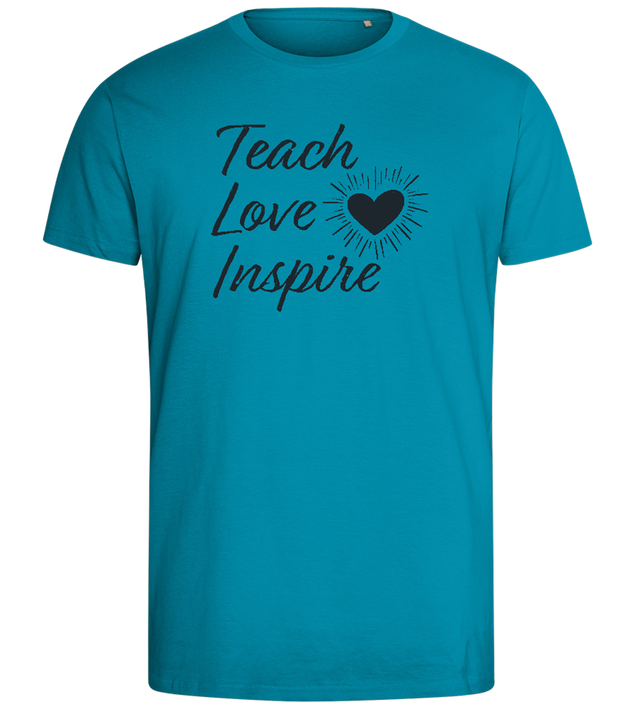 Teach Love Inspire Heart Design - Comfort men's fitted t-shirt_TURQUOISE_front