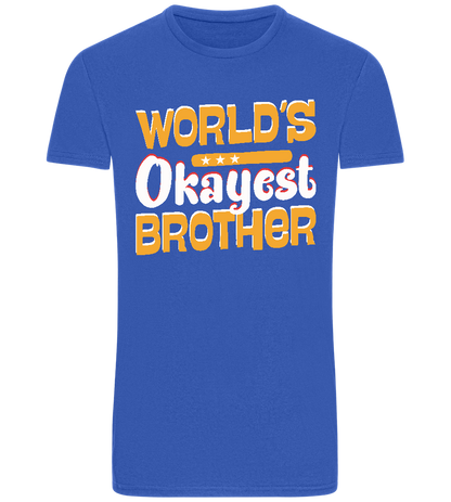 World's Okayest Brother Design - Basic Unisex T-Shirt_ROYAL_front