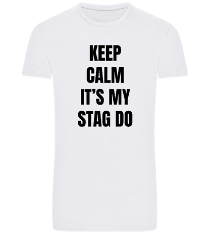 Keep Calm It's My Stag Do Design - Basic Unisex T-Shirt_WHITE_front
