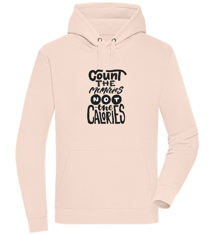 Count Memories Not Calories Design - Premium unisex hoodie_LIGHT PEACH ROSE_front