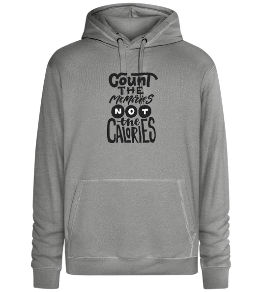 Count Memories Not Calories Design - Premium unisex hoodie_ORION GREY II_front