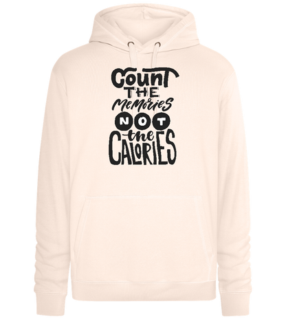 Count Memories Not Calories Design - Premium unisex hoodie_LIGHT PEACH ROSE_front