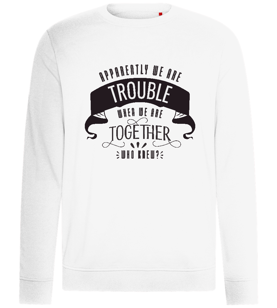 Trouble When Together Design - Comfort unisex sweater_WHITE_front