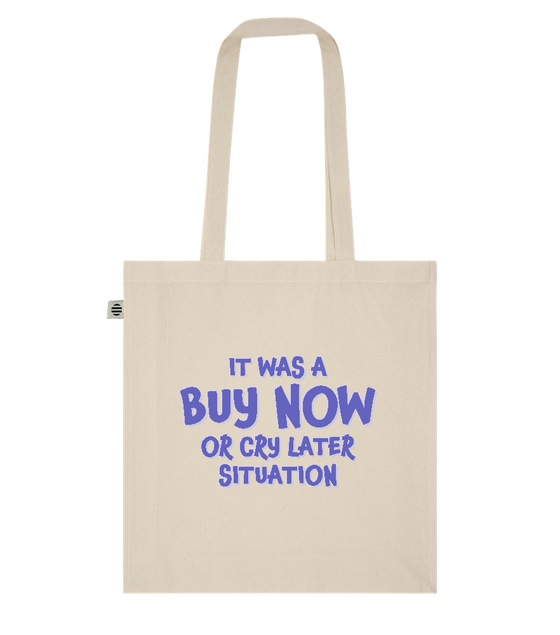Buy Now or Cry Later Design - Basic organic cotton tote bag_BEIGE_front