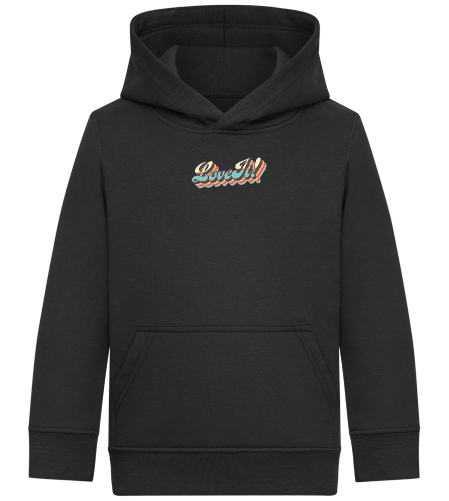 Love It Design - Comfort Kids Hoodie_BLACK_front