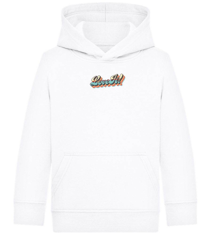 Love It Design - Comfort Kids Hoodie_WHITE_front