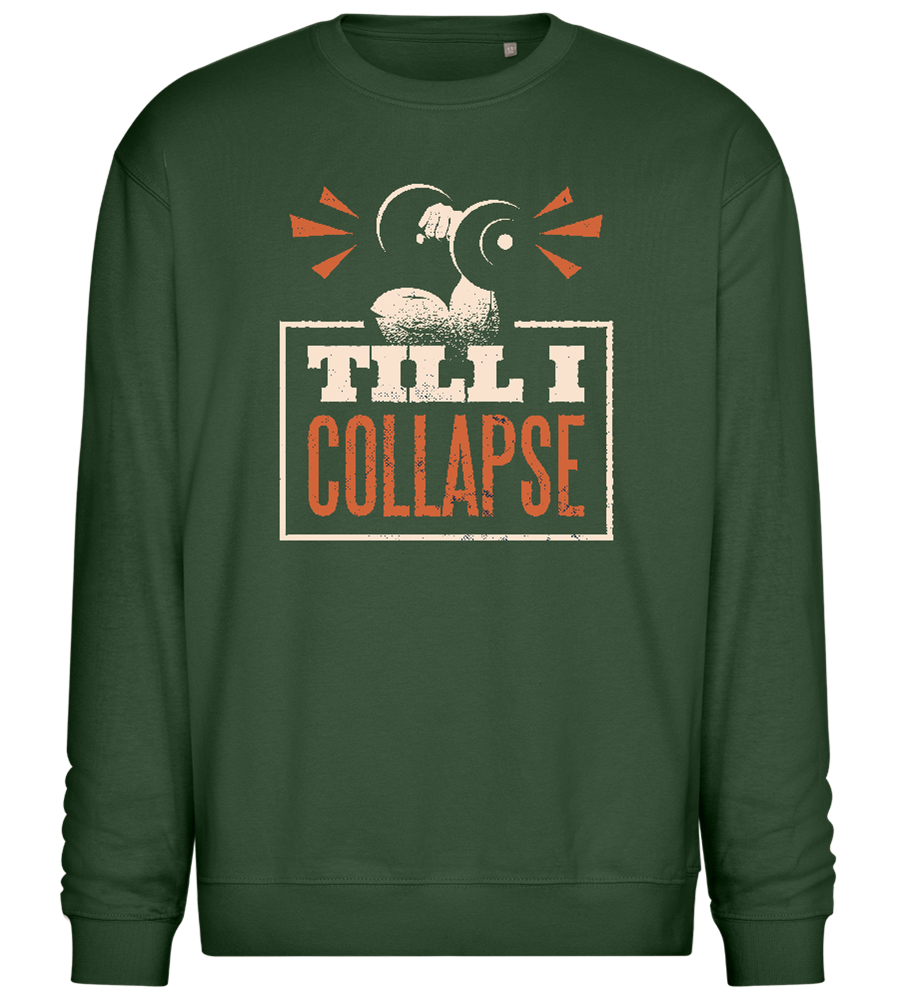 Till I Collapse Design - Comfort Essential Unisex Sweater_GREEN BOTTLE_front