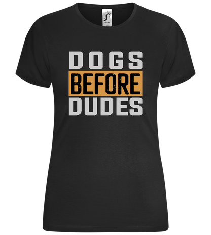 Dogs Before Dudes Text Design - Comfort women's t-shirt_DEEP BLACK_front