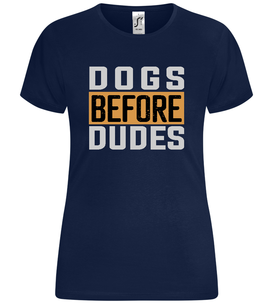 Dogs Before Dudes Text Design - Comfort women's t-shirt_MARINE_front