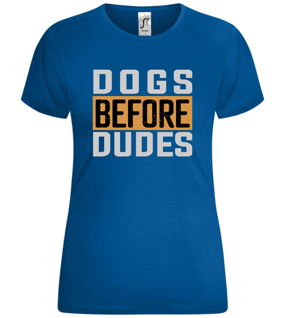 Dogs Before Dudes Text Design - Comfort women's t-shirt_ROYAL_front