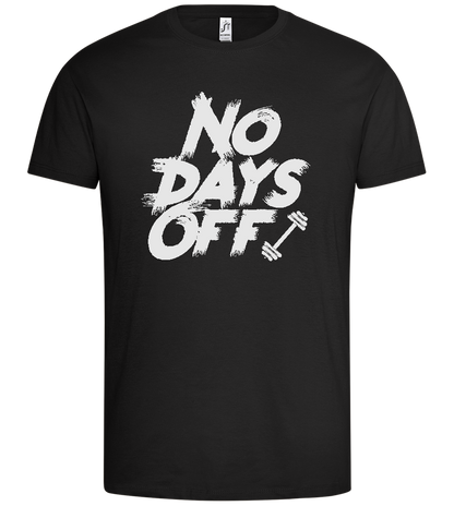 No Days Off Design - Premium men's t-shirt_DEEP BLACK_front