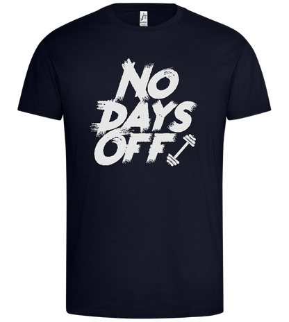 No Days Off Design - Premium men's t-shirt_FRENCH NAVY_front