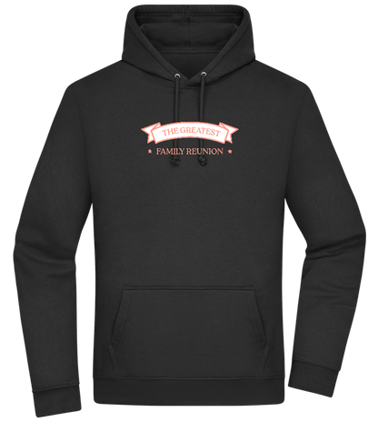 Greatest Family Reunion Design - Premium Essential Unisex Hoodie_BLACK_front