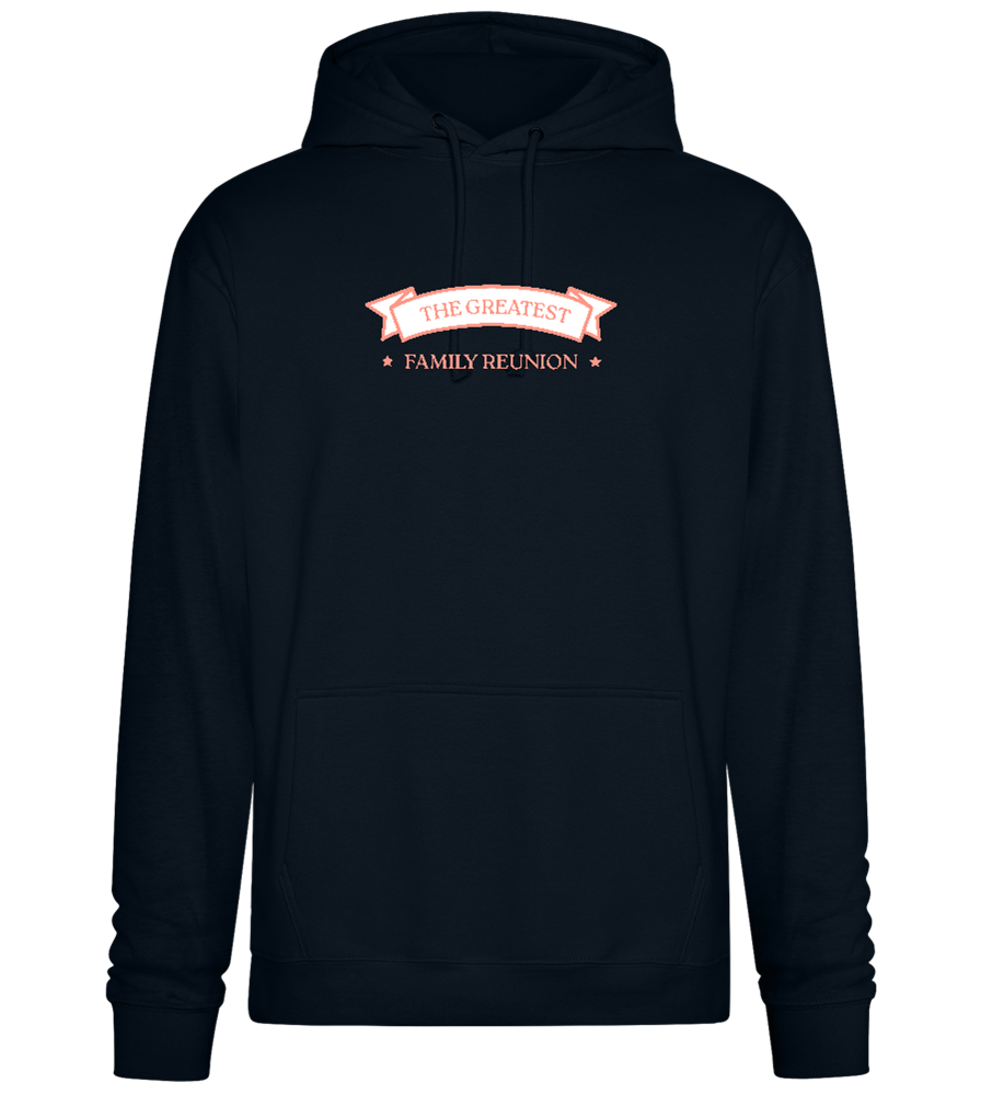 Greatest Family Reunion Design - Premium Essential Unisex Hoodie_BLACK_front